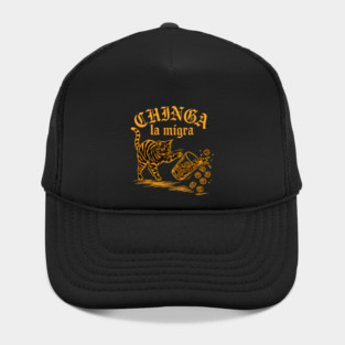 chinga-la-migra Hat