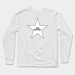 End Racism Long Sleeve T-Shirt