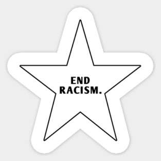 End Racism Sticker