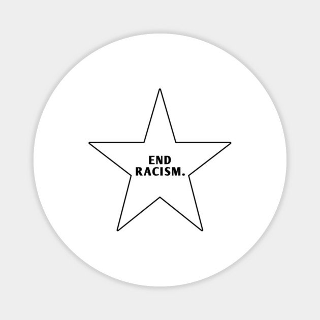 End Racism Magnet by BlackMeme94