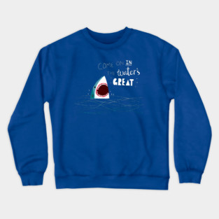Shark: Great Advice Crewneck Sweatshirt