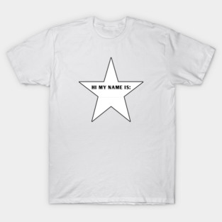 Hi My Name Is With Star T-Shirt