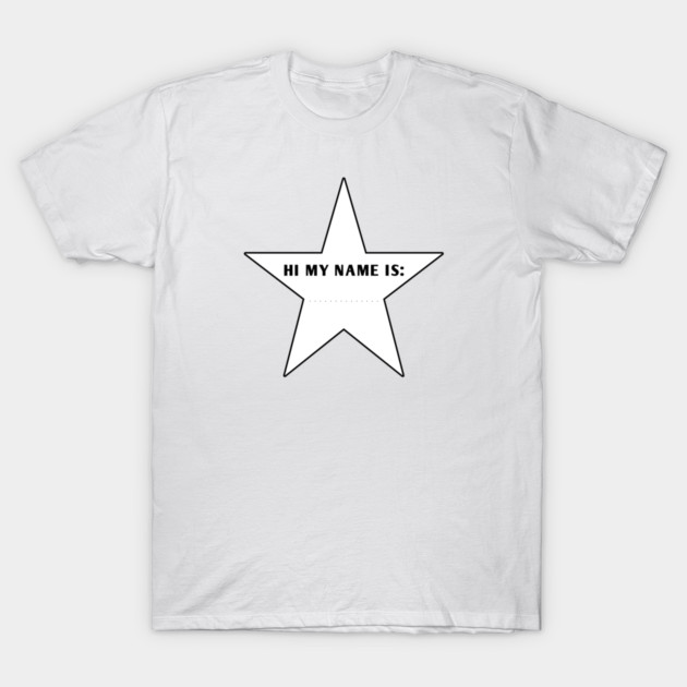 Hi My Name Is With Star T-Shirt by BlackMeme94