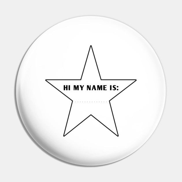 Hi My Name Is With Star Pin by BlackMeme94