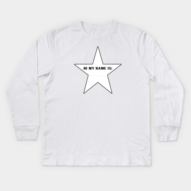 Hi My Name Is With Star Kids Long Sleeve T-Shirt by BlackMeme94