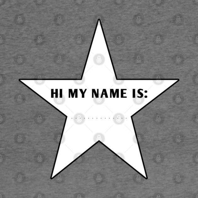 Hi My Name Is With Star by BlackMeme94