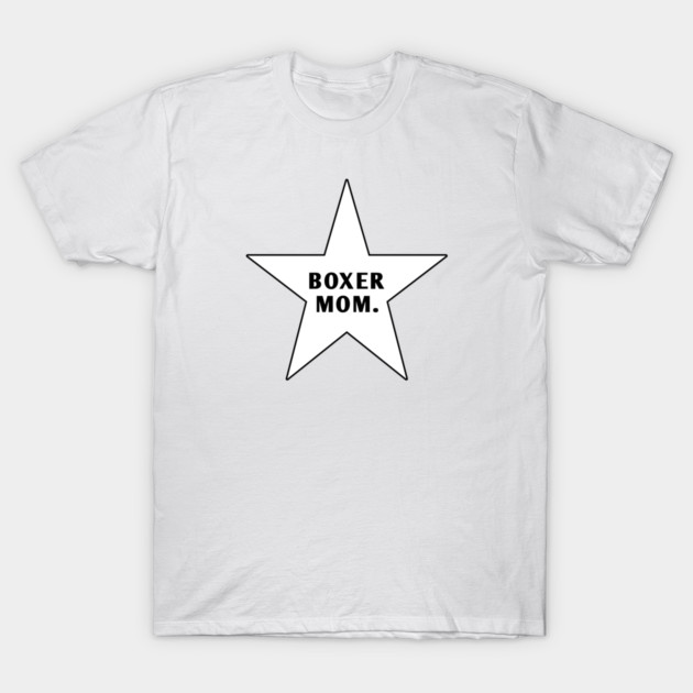 Boxer Mom With Star T-Shirt by BlackMeme94