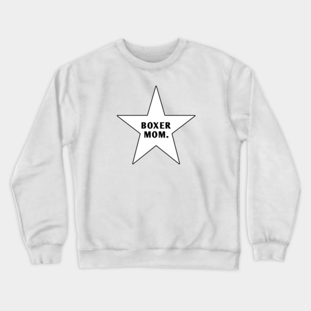 Boxer Mom With Star Crewneck Sweatshirt by BlackMeme94