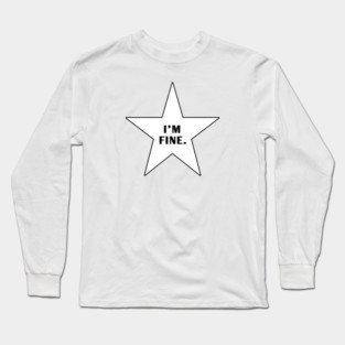 Im Fine With Star Long Sleeve T-Shirt