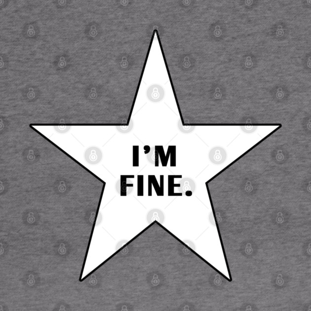 Im Fine With Star by BlackMeme94