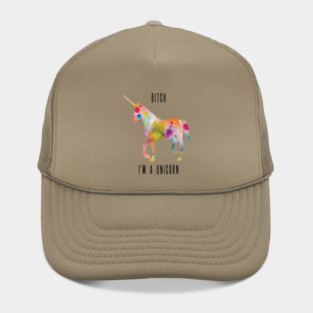Bitch I'm a unicorn Hat