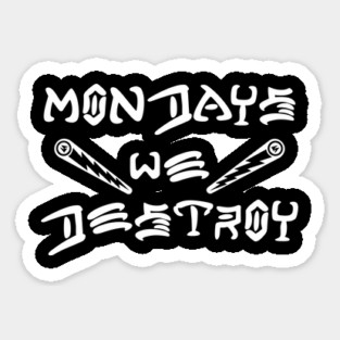 Mondays We Destroy Magnet
