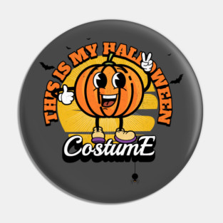 This is My Halloween Costume Pin