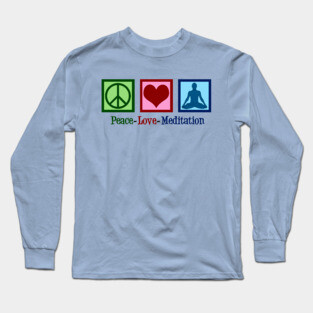 Peace Love Meditation Long Sleeve T-Shirt