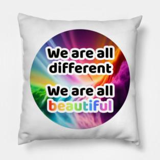 We are all different. We are all beautiful. Rainbow Clouds Circle Pillow