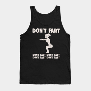 Don't Fart Tank Top