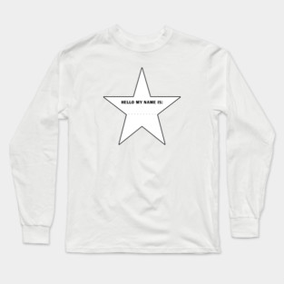 Hello my name is Long Sleeve T-Shirt