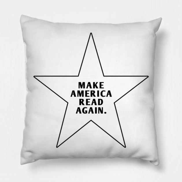 Make America Read Again Pillow by BlackMeme94