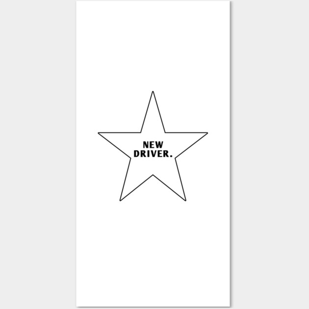 Funny New Driver Wall Art by BlackMeme94