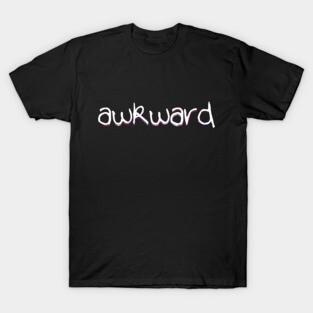 Awkward T-Shirt