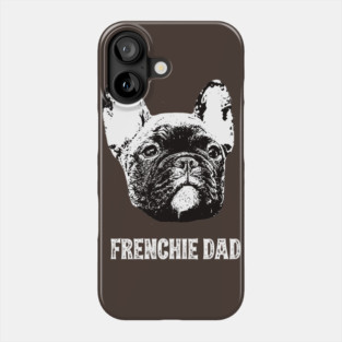 French Bulldog Dad Phone Case