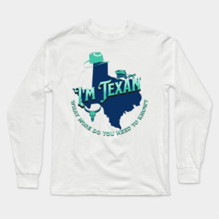 I'm Texan v1 Teal Long Sleeve T-Shirt