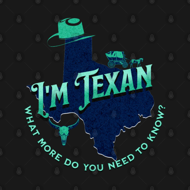I'm Texan v1 Teal/Grunge by WarFX Designs
