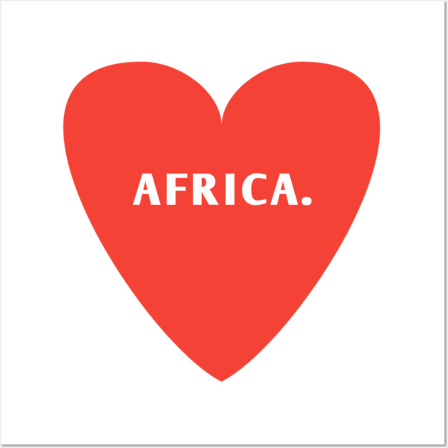 I Love Africa Wall Art by BlackMeme94