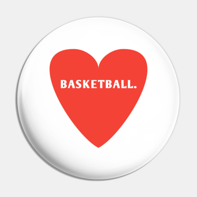 Baseball team, I Love Basketball Pin by BlackMeme94