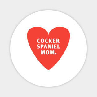 Cocker Spaniel Mom Magnet