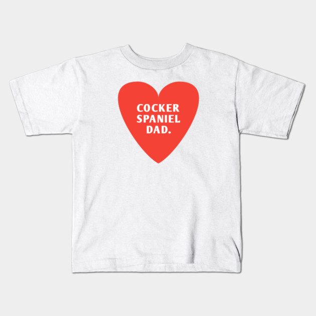 Cocker Spaniel Dad Kids T-Shirt by BlackMeme94