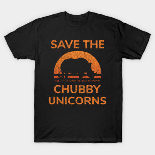 Save The Chubby Unicorns T-Shirt Fat Unicorn Distressed Design T-Shirt