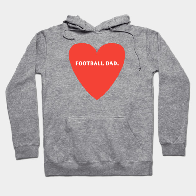 Football Lovers, Football Dad Hoodie by BlackMeme94