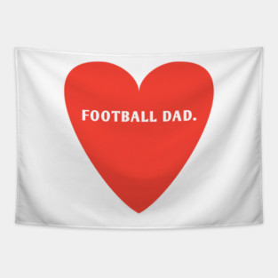 Football Lovers, Football Dad Tapestry