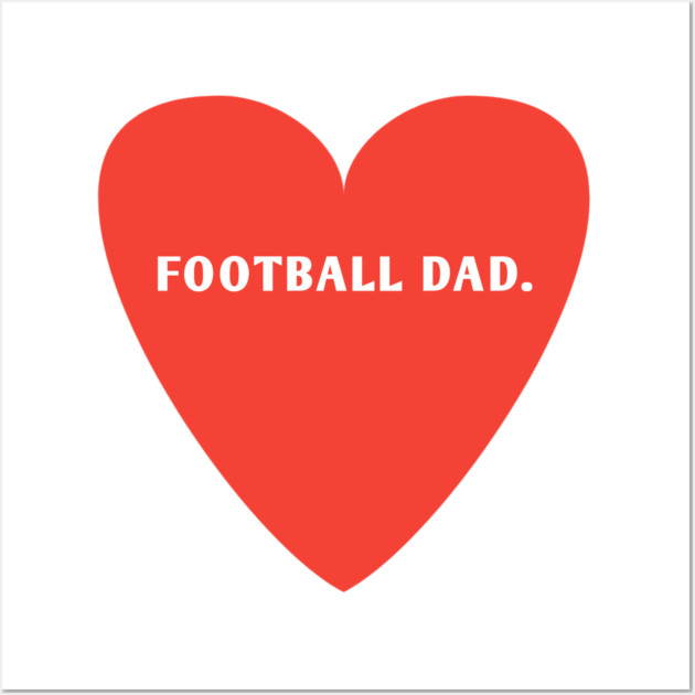 Football Lovers, Football Dad Wall Art by BlackMeme94