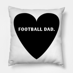 Football dad Pillow
