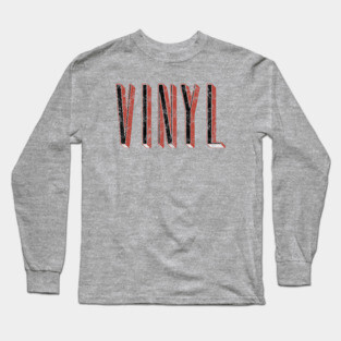 Vinyl Long Sleeve T-Shirt