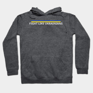 Fight-Like-Ukrainians Hoodie