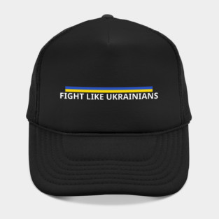 Fight-Like-Ukrainians Hat
