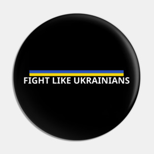 Fight-Like-Ukrainians Pin