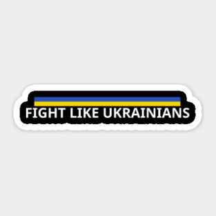Fight-Like-Ukrainians Sticker
