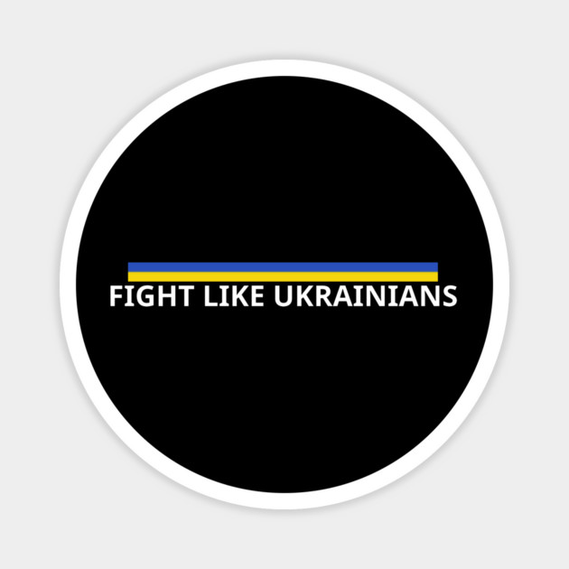 Fight-Like-Ukrainians Magnet by BlackMeme94