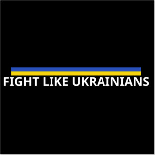 Fight-Like-Ukrainians Posters and Art