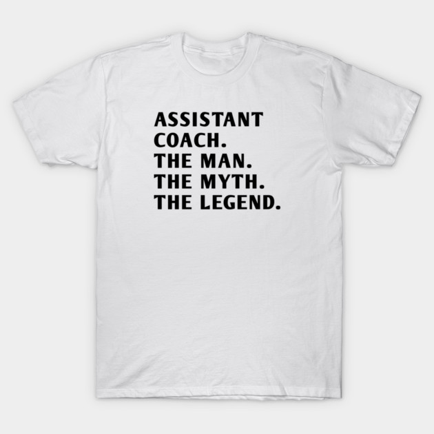 Assistant Coach T-Shirt by BlackMeme94