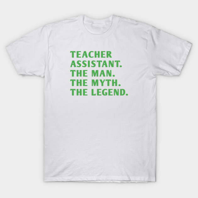 Teacher Assistant T-Shirt by BlackMeme94