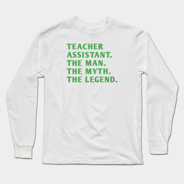 Teacher Assistant Long Sleeve T-Shirt by BlackMeme94