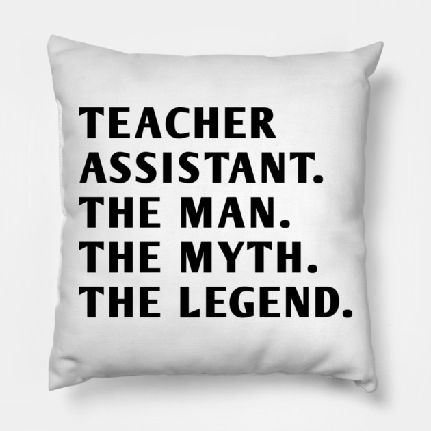 Teacher Assistant Pillow by BlackMeme94