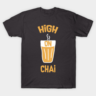 High On Chai T-Shirt