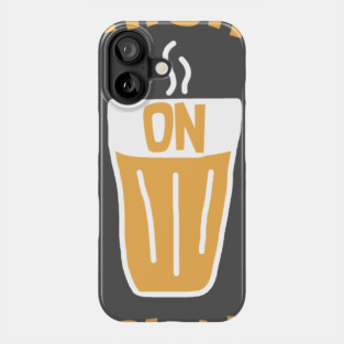High On Chai Phone Case