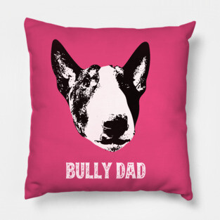 Bull Terrier Dad Pillow